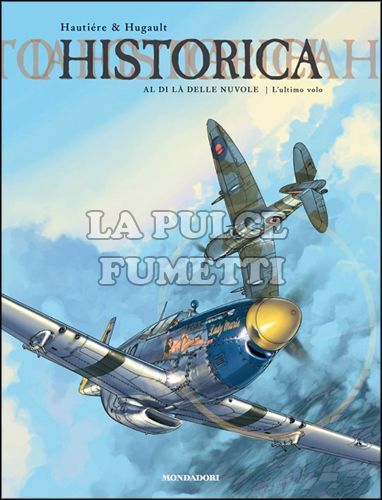 HISTORICA #    11 - AL DI LÀ DELLE NUVOLE - L'ULTIMO VOLO